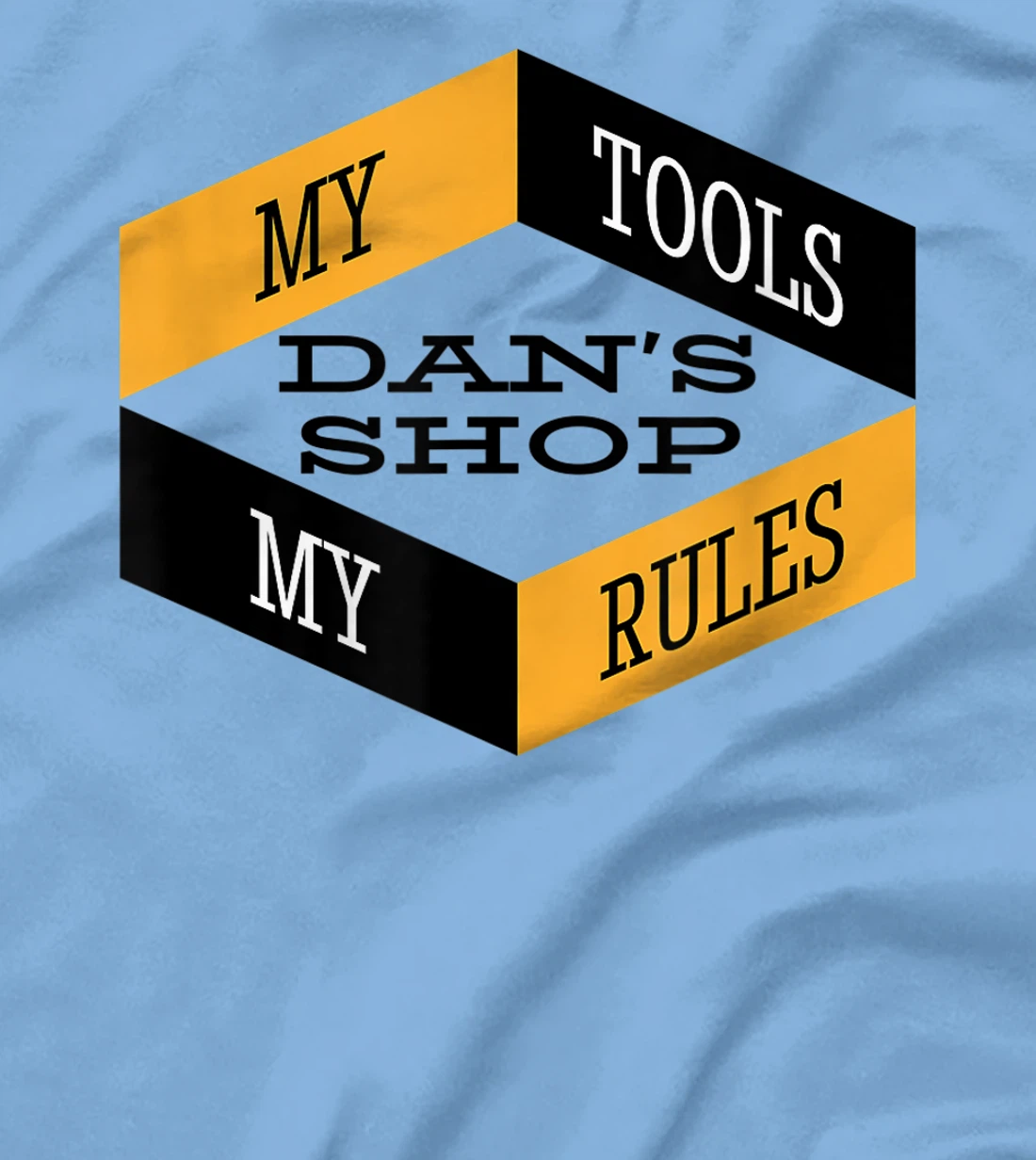 Mens Dan's Shop My Tools My Rules Woodworker Mechanic Workshop T-Shirt