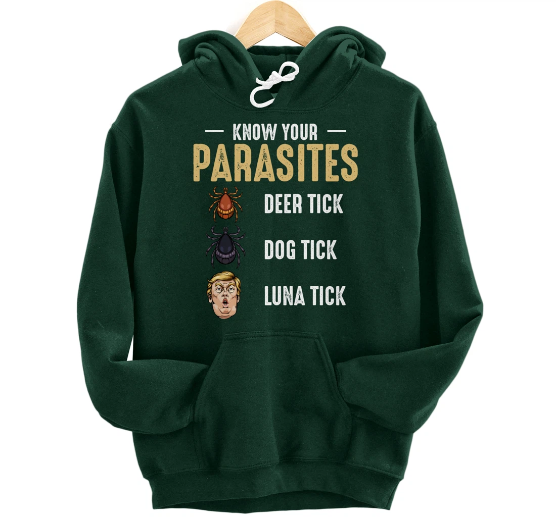 Know Your Parasites - Anti Trump - Presidential Election Pullover Hoodie