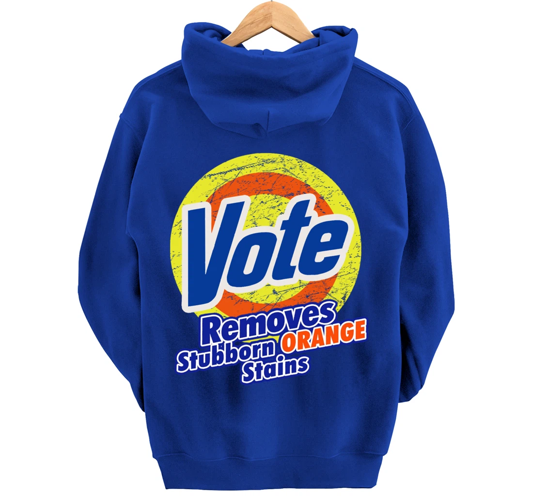 Funny VOTE Remove Stubborn Orange Stains Anti-Trump Pullover Hoodie