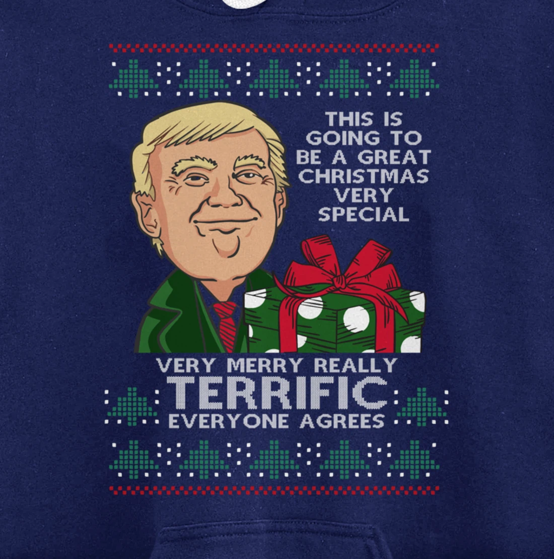 Great Terrific Merry Christmas Funny Donald Trump Xmas Ugly Pullover Hoodie