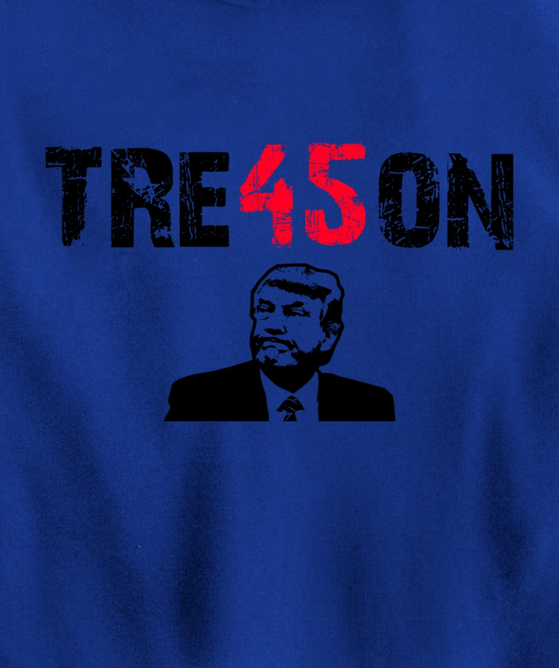 Anti Trump Gift - Trump Tre45on Pullover Hoodie