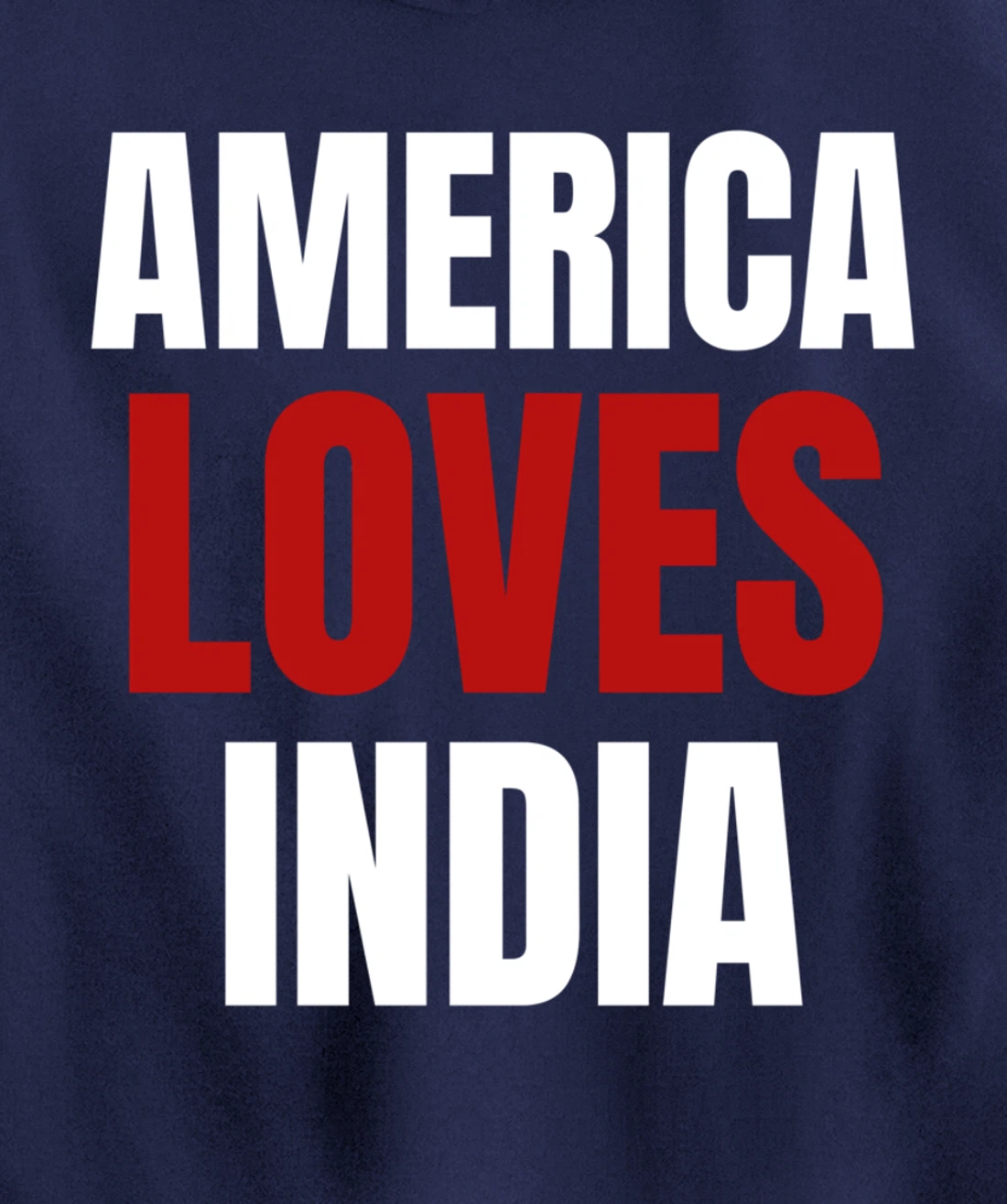 America Loves India- Popular Trump Tee- Trump Supporter Tee Pullover Hoodie