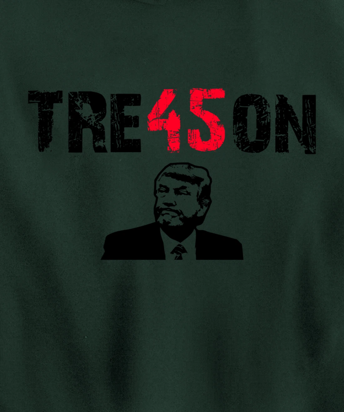 Anti Trump Gift - Trump Tre45on Pullover Hoodie