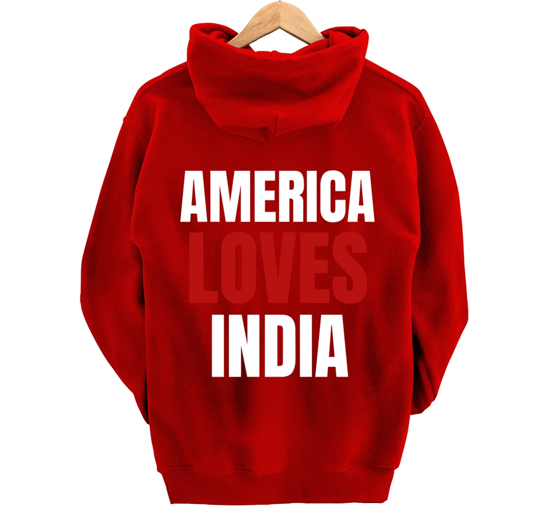America Loves India- Popular Trump Tee- Trump Supporter Tee Pullover Hoodie