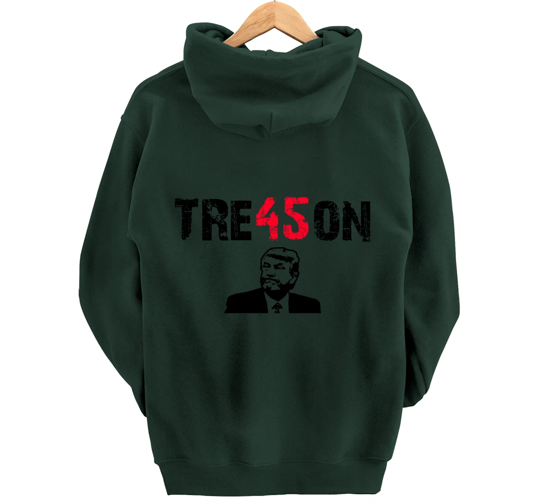 Anti Trump Gift - Trump Tre45on Pullover Hoodie