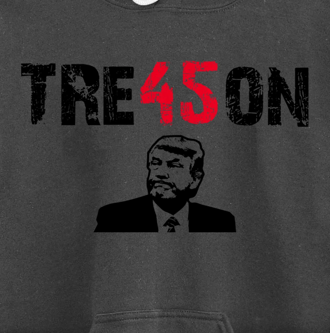 Anti Trump Gift - Trump Tre45on Pullover Hoodie