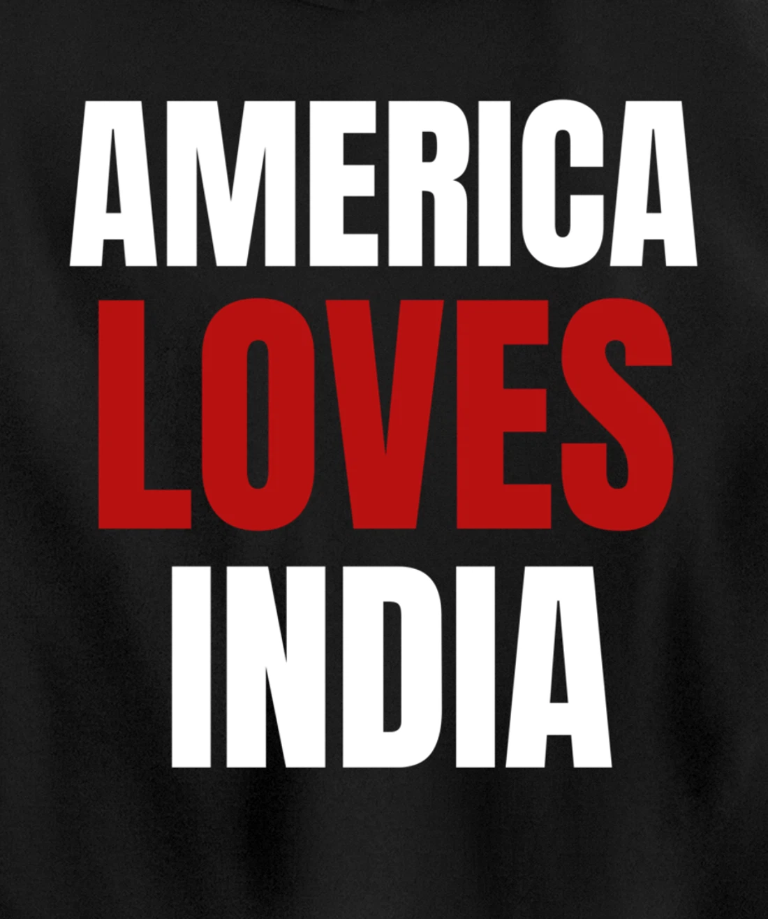 America Loves India- Popular Trump Tee- Trump Supporter Tee Pullover Hoodie