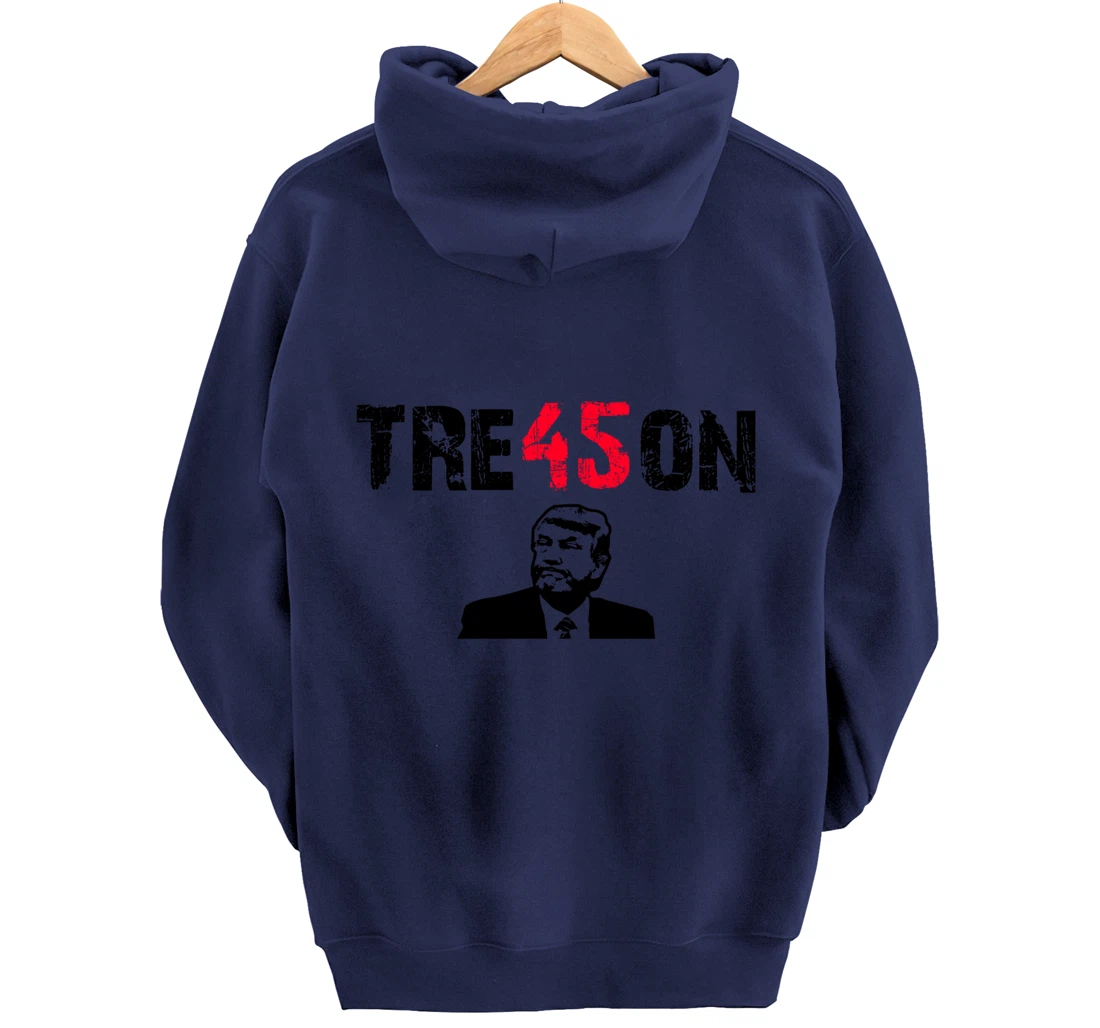 Anti Trump Gift - Trump Tre45on Pullover Hoodie