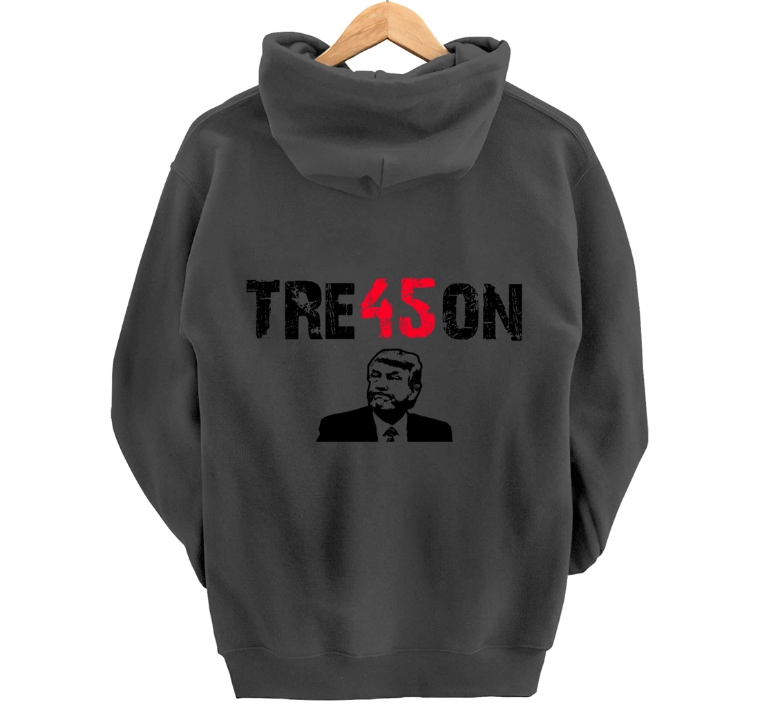 Anti Trump Gift - Trump Tre45on Pullover Hoodie