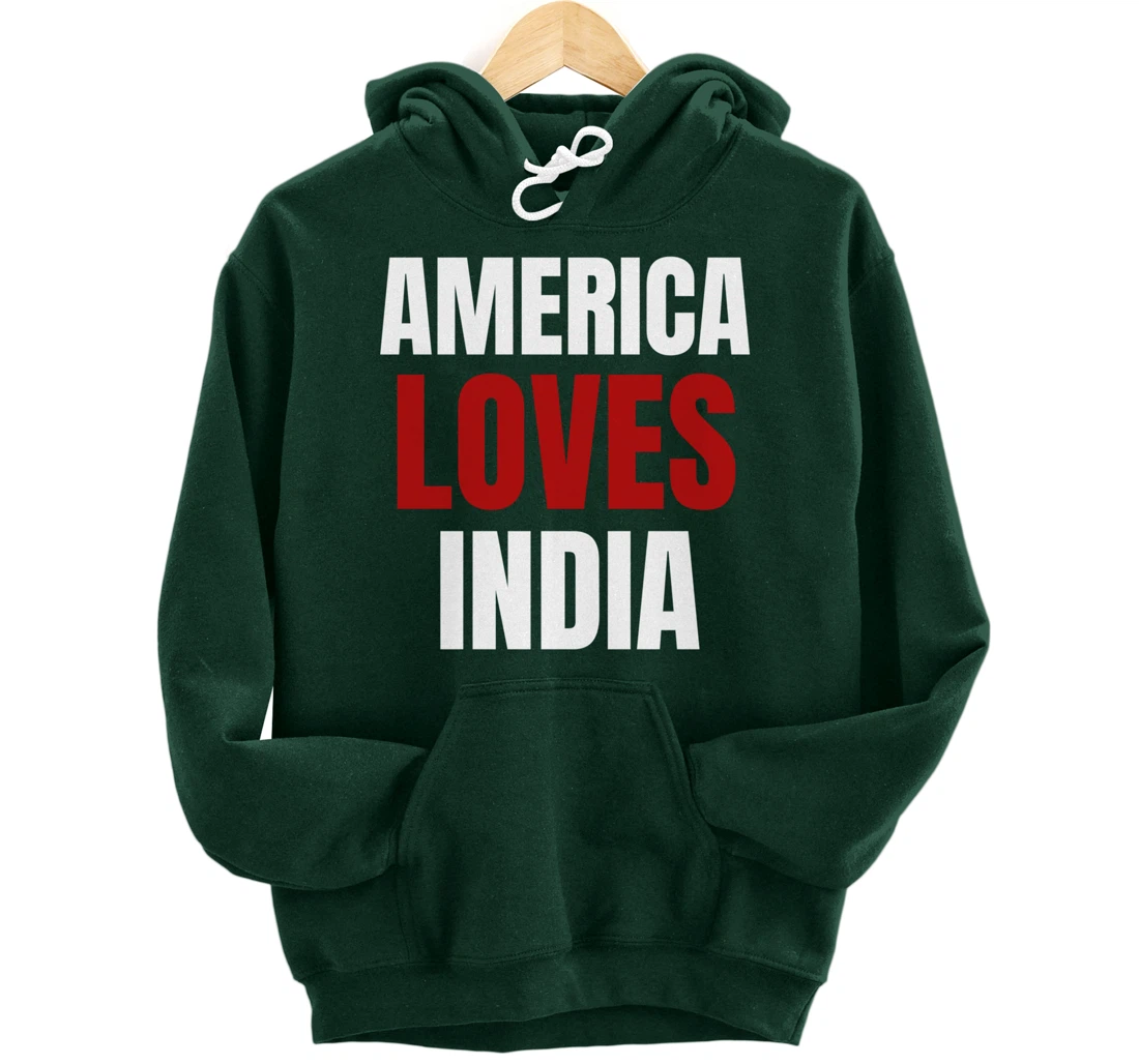 America Loves India- Popular Trump Tee- Trump Supporter Tee Pullover Hoodie