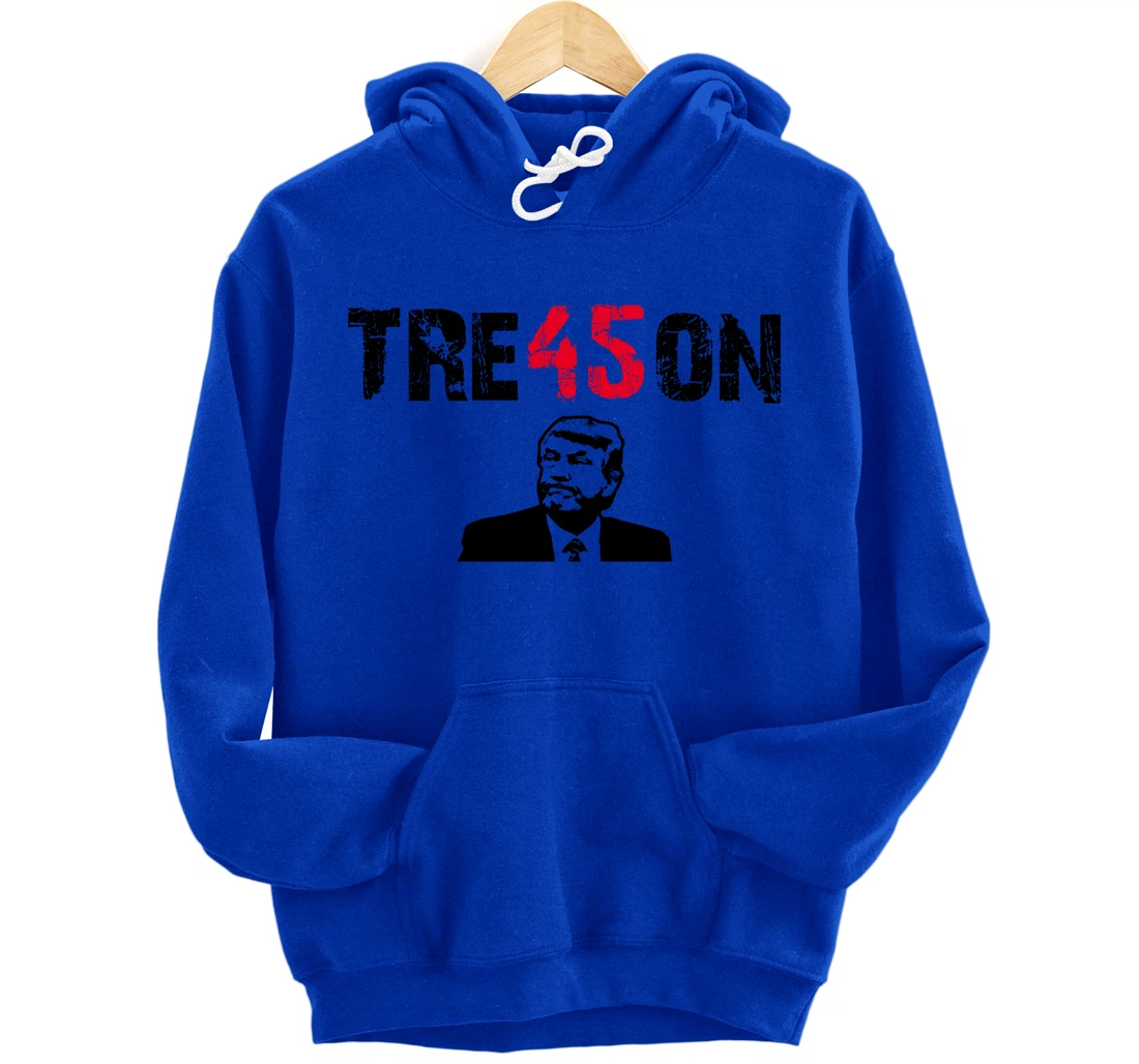 Anti Trump Gift - Trump Tre45on Pullover Hoodie