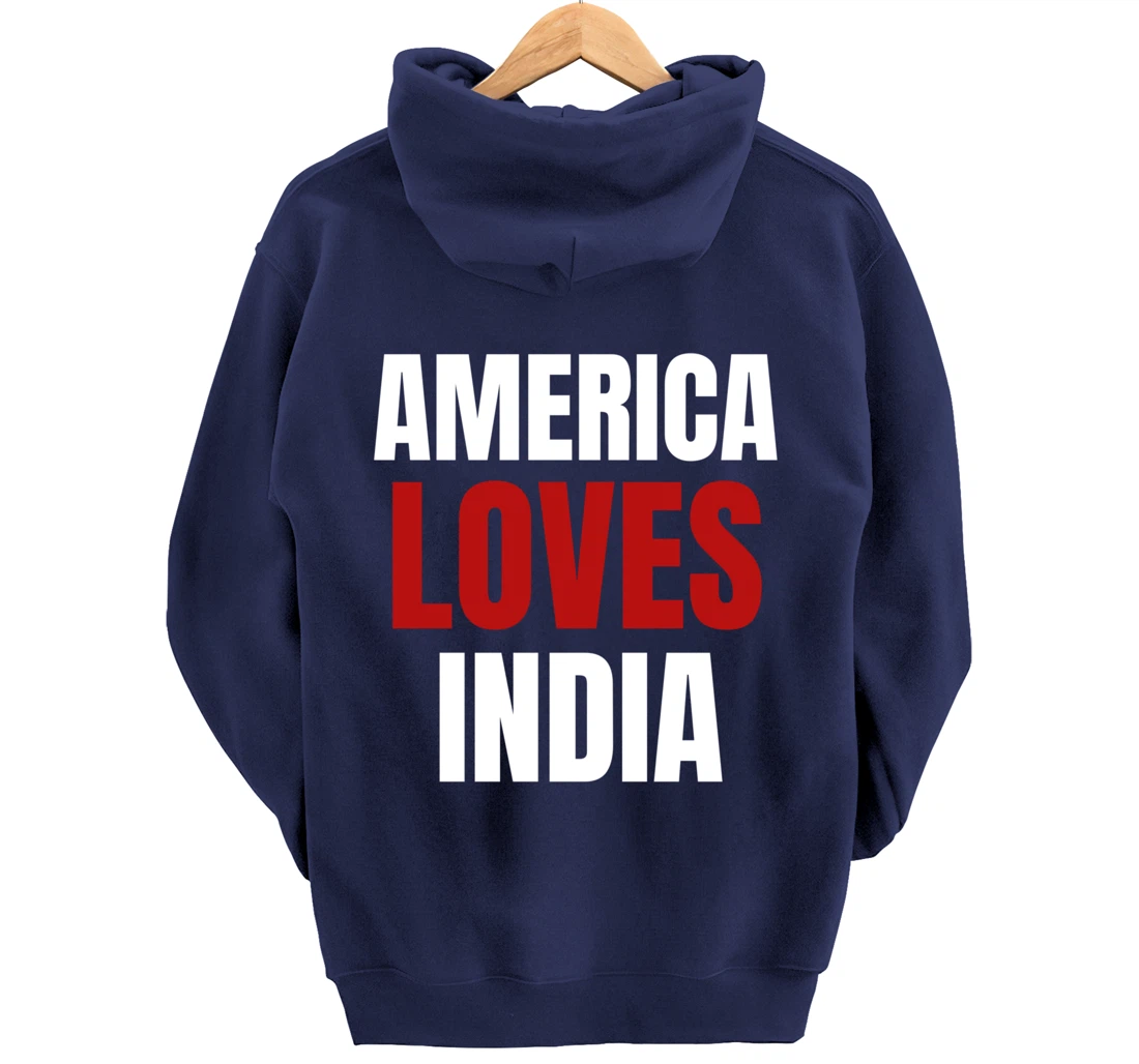 America Loves India- Popular Trump Tee- Trump Supporter Tee Pullover Hoodie