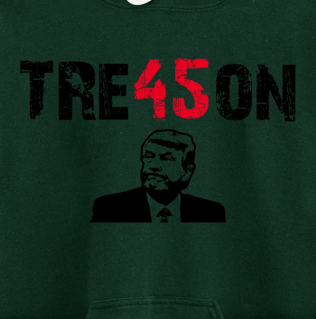 Anti Trump Gift - Trump Tre45on Pullover Hoodie
