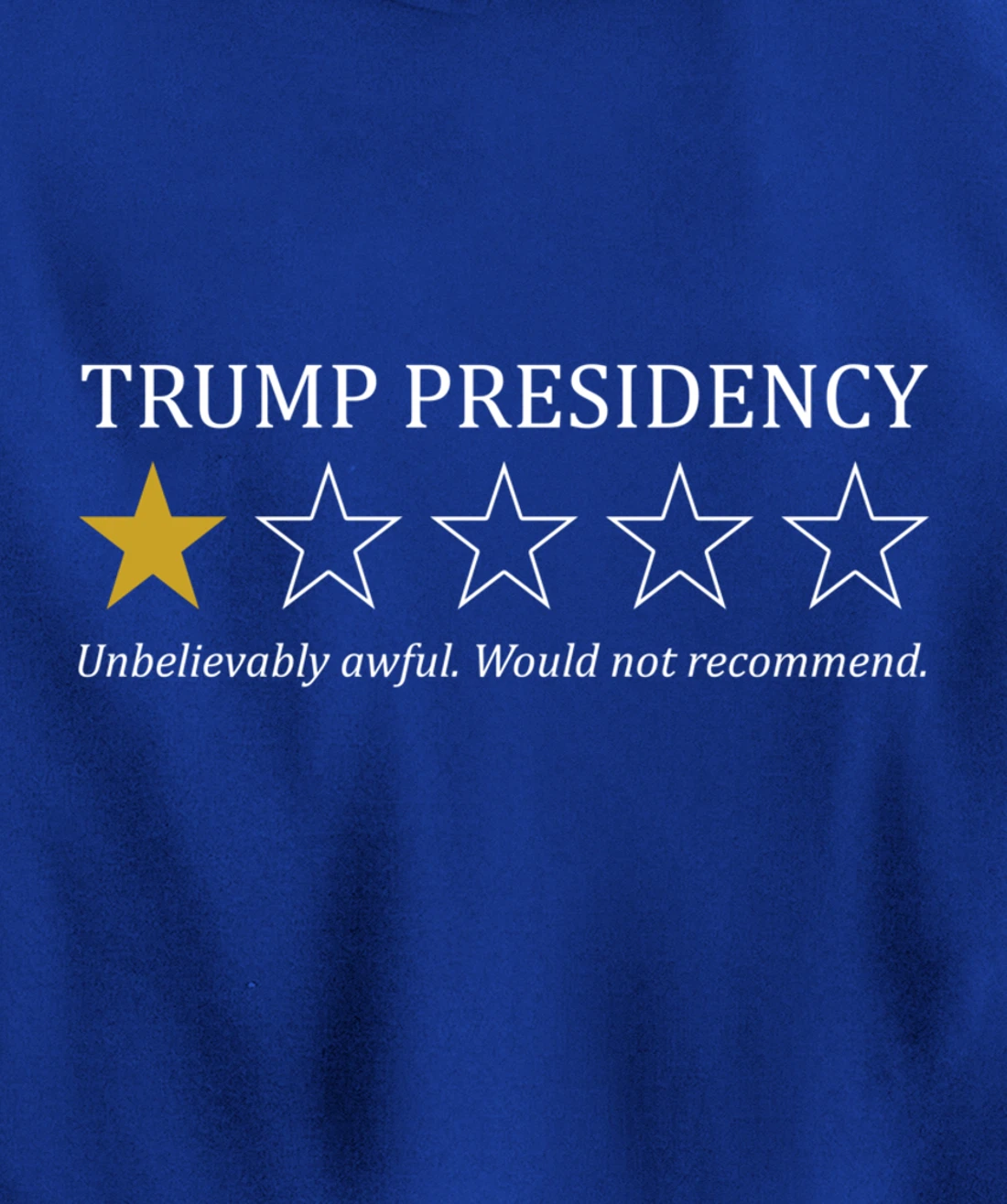 Funny Trump Presidency 1 Star Anti Trump Political Pullover Hoodie