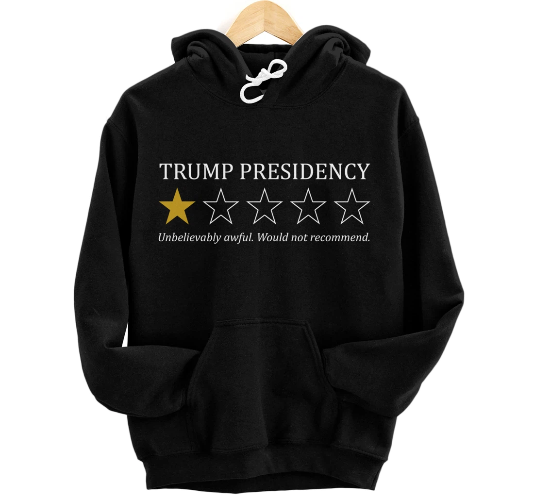 Funny Trump Presidency 1 Star Anti Trump Political Pullover Hoodie