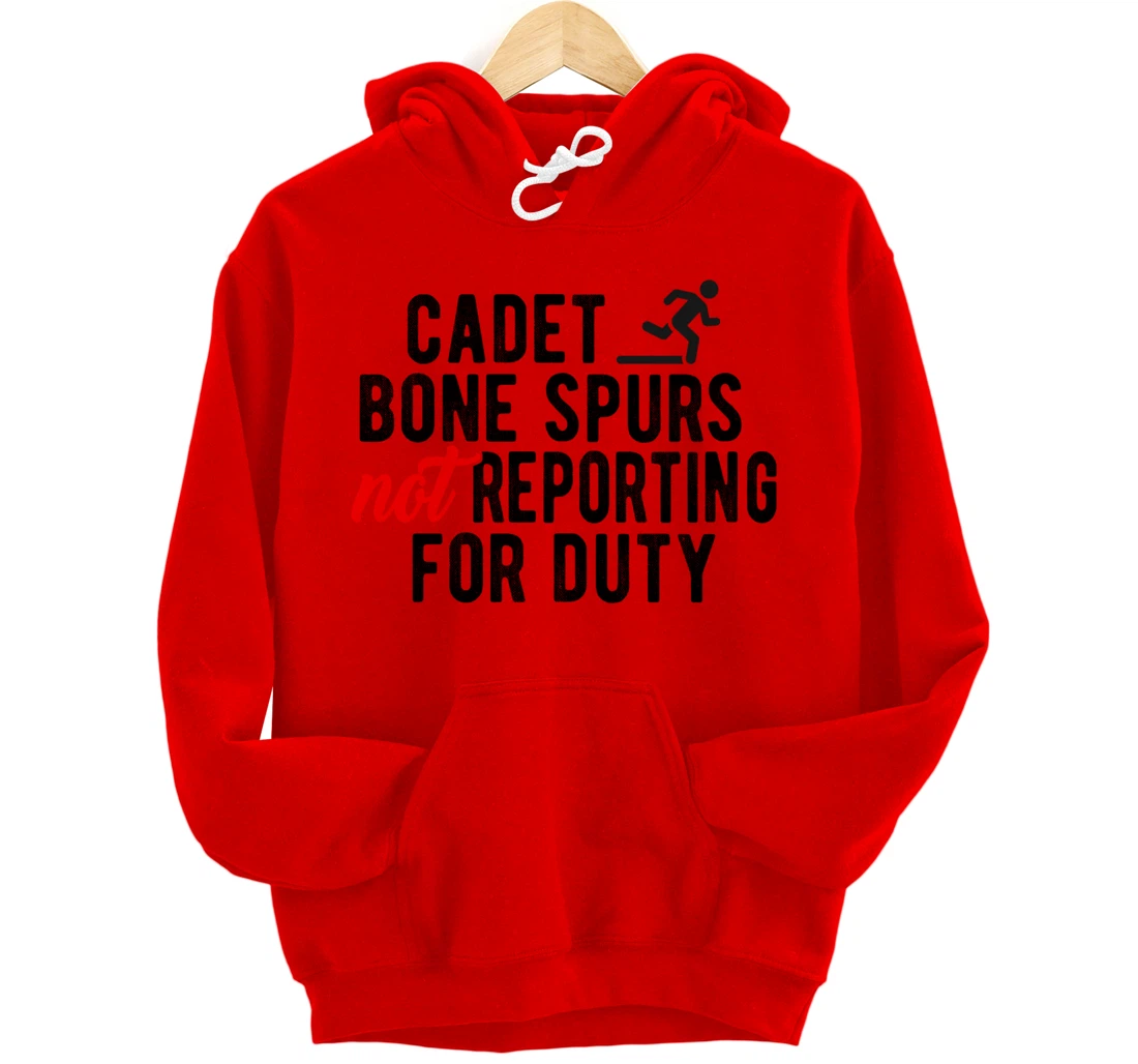 Cadet Bone Spurs Not Reporting for Duty Impeach Trump Meme Pullover Hoodie