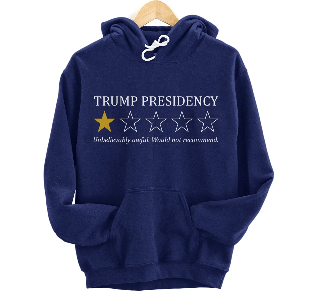 Funny Trump Presidency 1 Star Anti Trump Political Pullover Hoodie