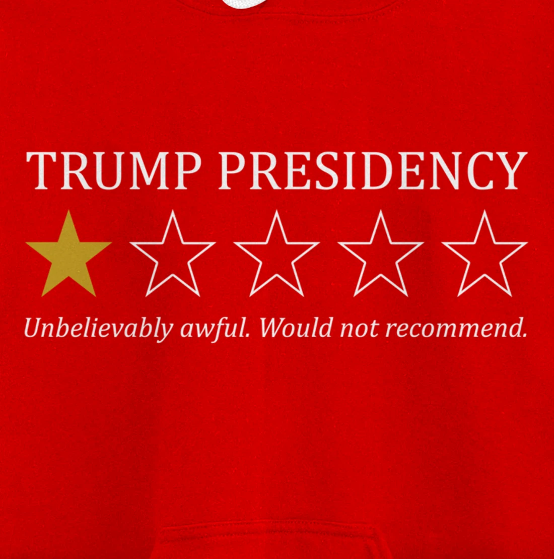 Funny Trump Presidency 1 Star Anti Trump Political Pullover Hoodie