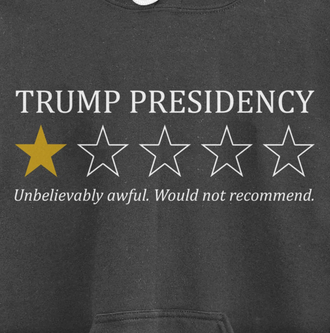 Funny Trump Presidency 1 Star Anti Trump Political Pullover Hoodie