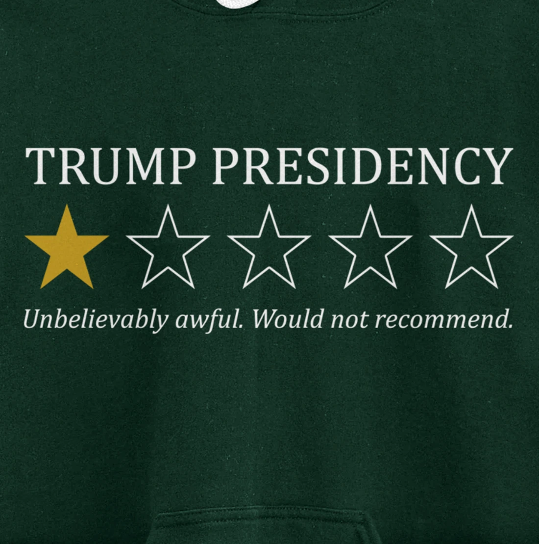 Funny Trump Presidency 1 Star Anti Trump Political Pullover Hoodie