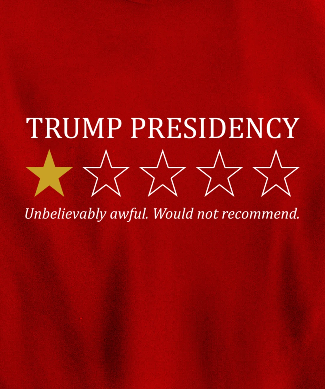 Funny Trump Presidency 1 Star Anti Trump Political Pullover Hoodie