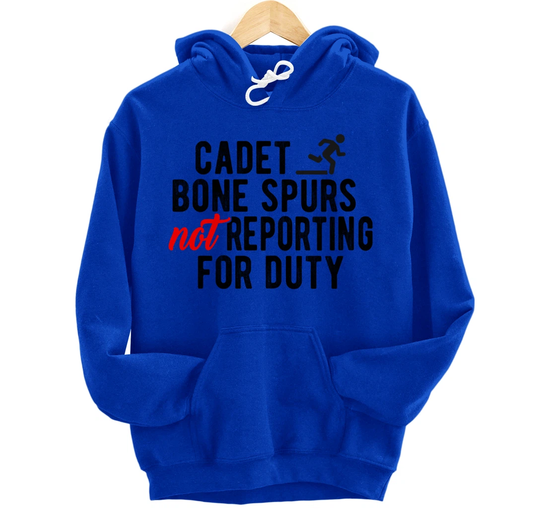 Cadet Bone Spurs Not Reporting for Duty Impeach Trump Meme Pullover Hoodie