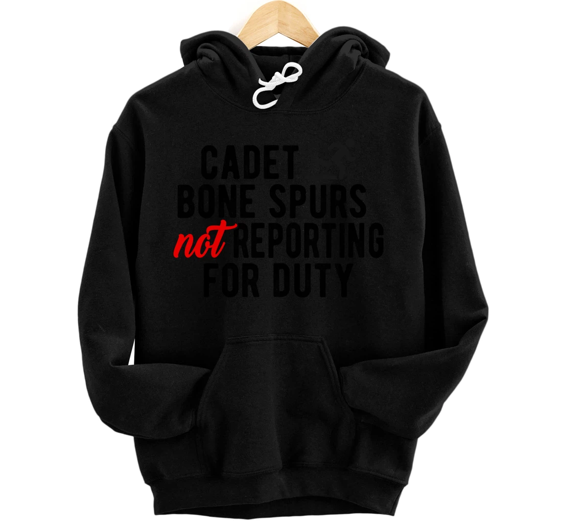 Cadet Bone Spurs Not Reporting for Duty Impeach Trump Meme Pullover Hoodie