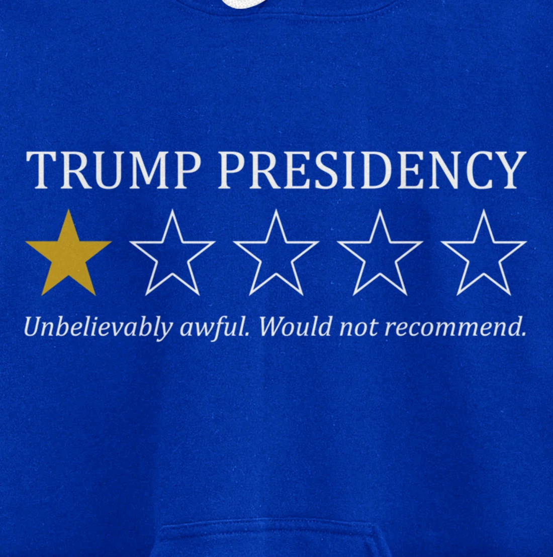 Funny Trump Presidency 1 Star Anti Trump Political Pullover Hoodie