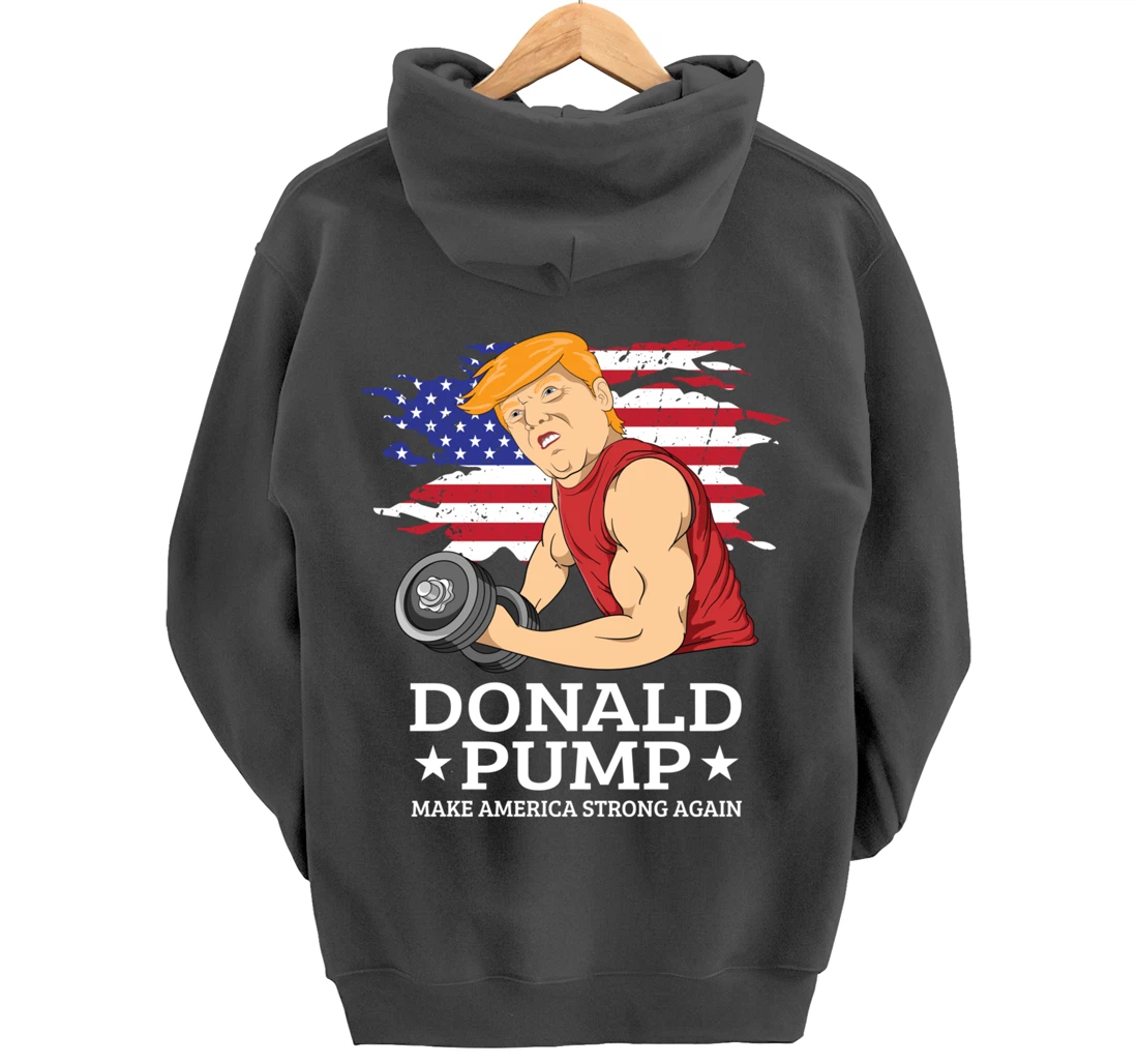 Donald Pump USA Flag Make America Strong Again Reelect Trump Pullover Hoodie