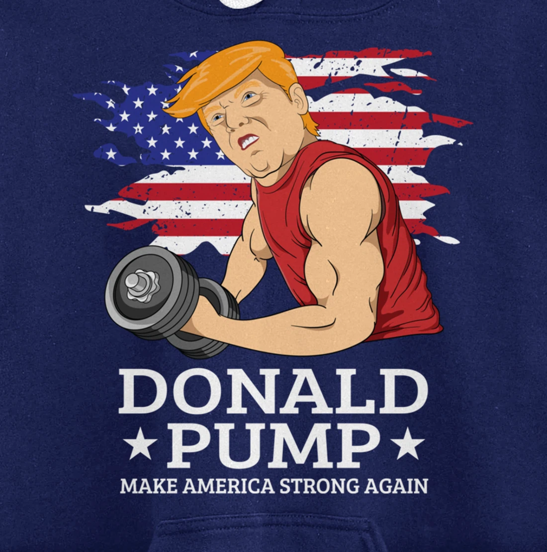 Donald Pump USA Flag Make America Strong Again Reelect Trump Pullover Hoodie
