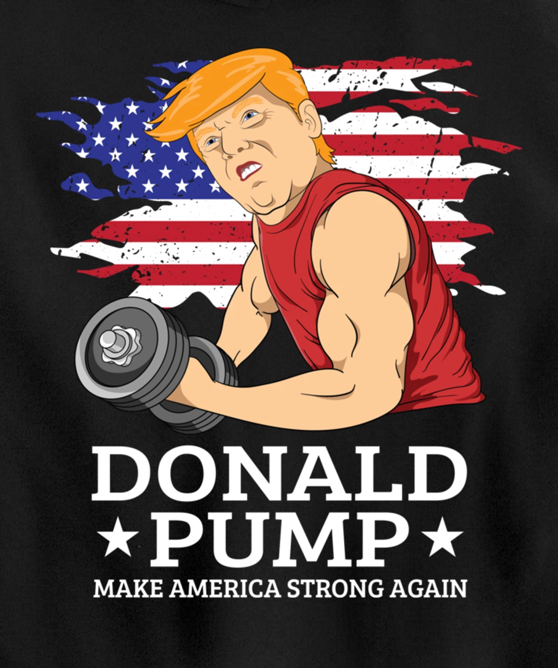 Donald Pump USA Flag Make America Strong Again Reelect Trump Pullover Hoodie
