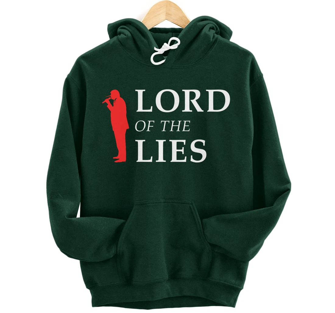 Lord Of The Lies Anti Trump Pullover Hoodie