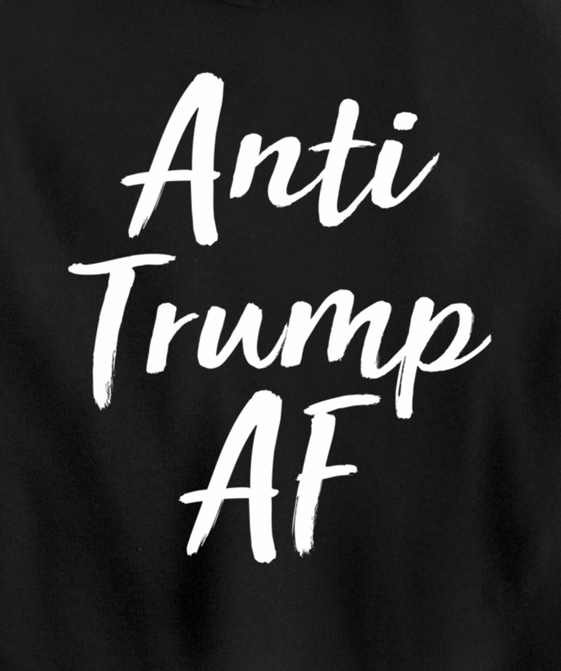 Anti Trump AF - Anti-Trump - Pullover Hoodie