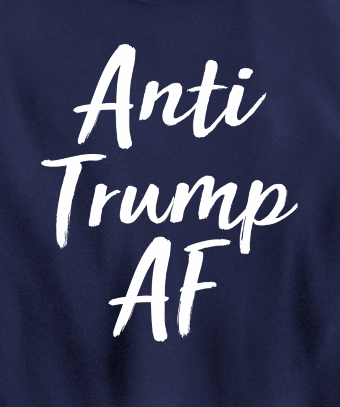 Anti Trump AF - Anti-Trump - Pullover Hoodie