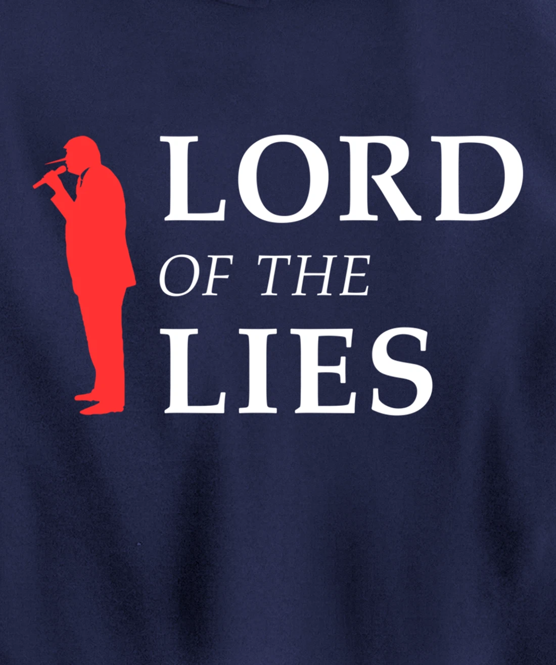 Lord Of The Lies Anti Trump Pullover Hoodie