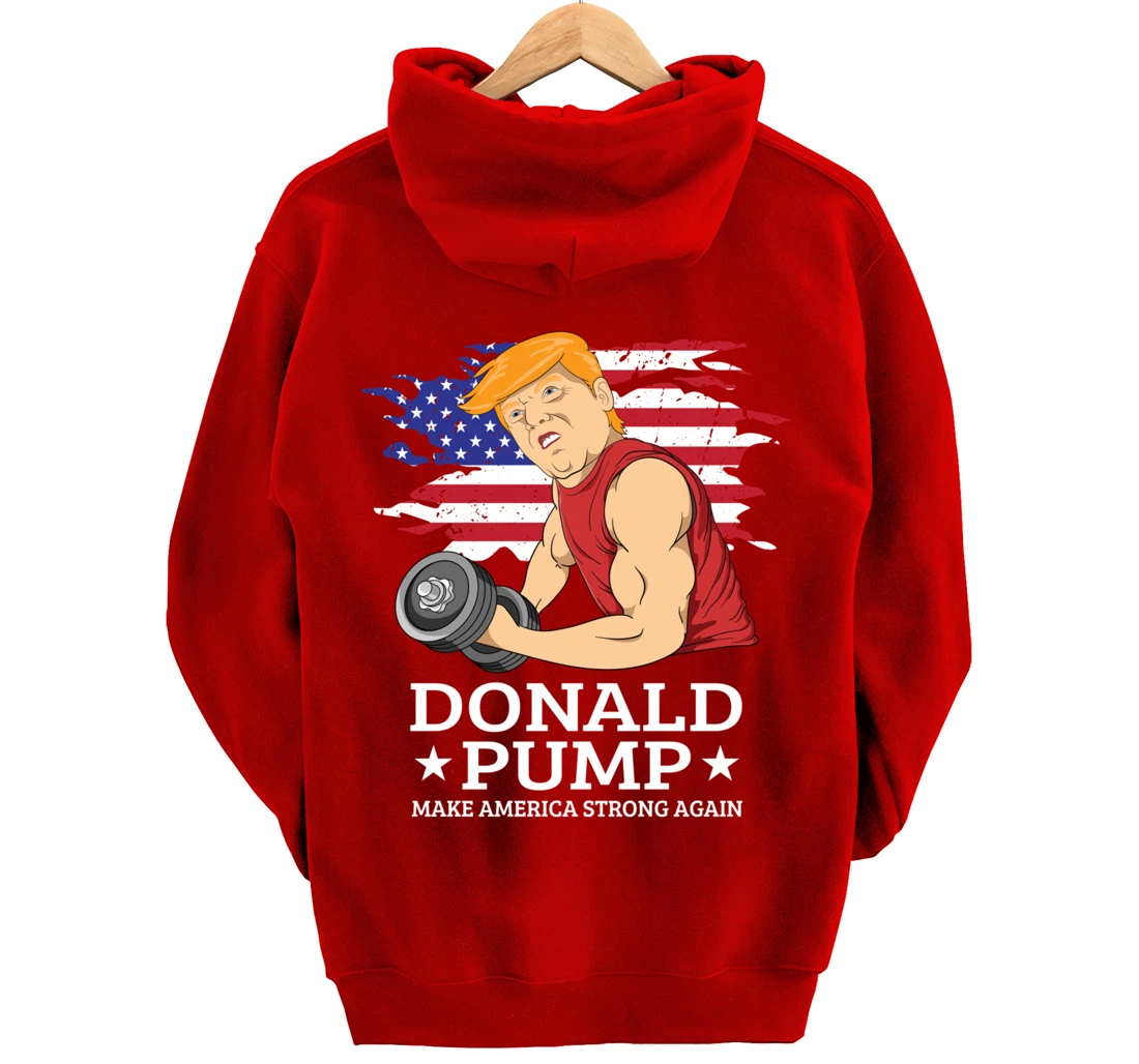 Donald Pump USA Flag Make America Strong Again Reelect Trump Pullover Hoodie