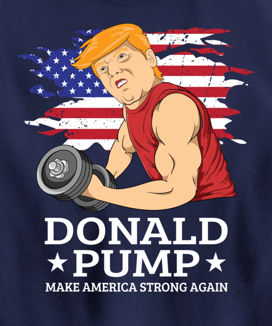 Donald Pump USA Flag Make America Strong Again Reelect Trump Pullover Hoodie