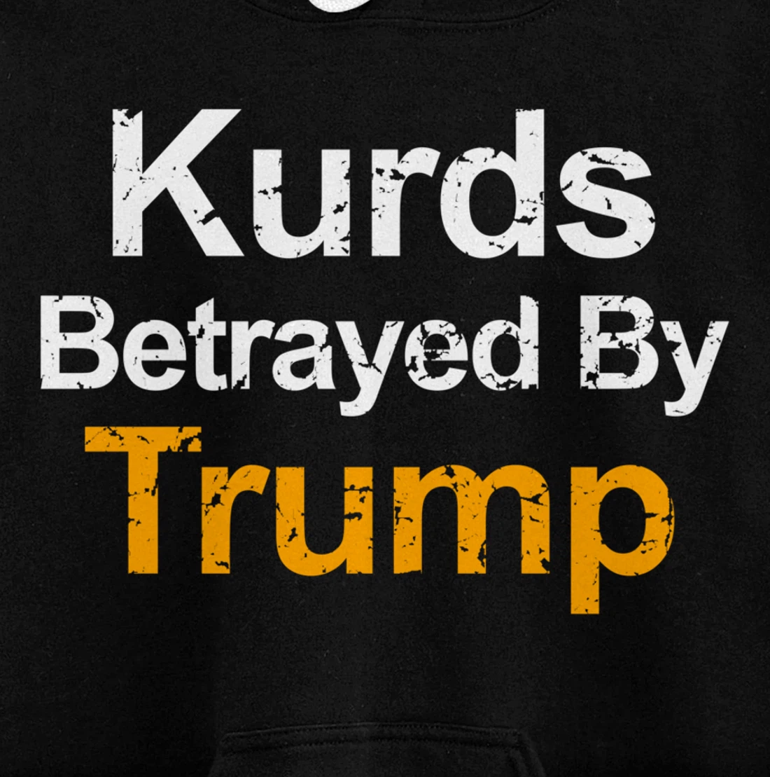 Vintage Kurds Betrayed by Trump Pullover Hoodie