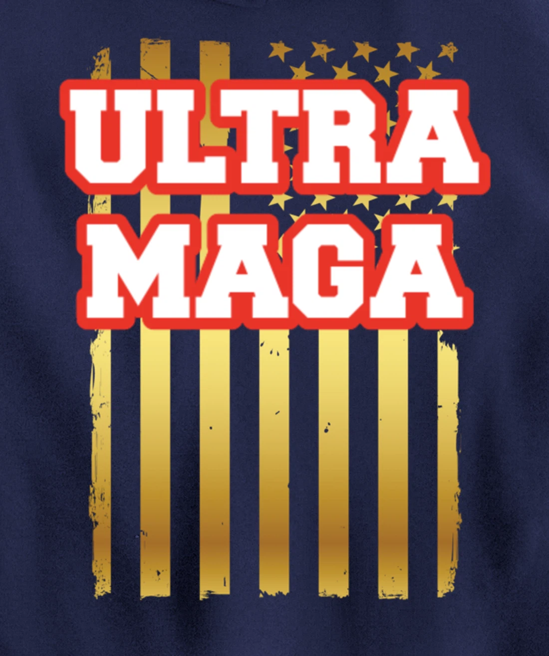 Patriotic Ultra Maga United States U.S. Flag President Trump Pullover Hoodie