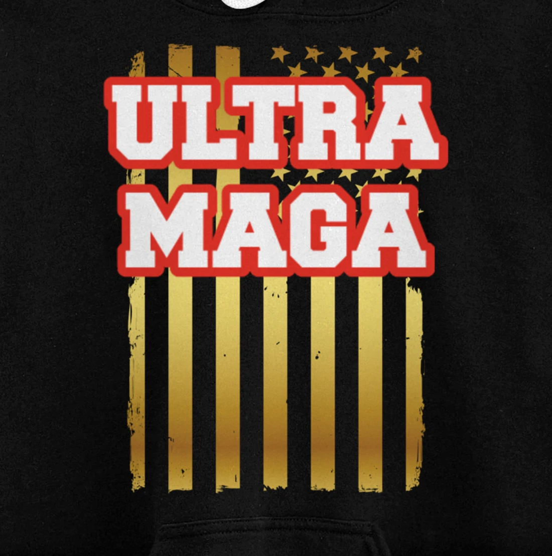 Patriotic Ultra Maga United States U.S. Flag President Trump Pullover Hoodie