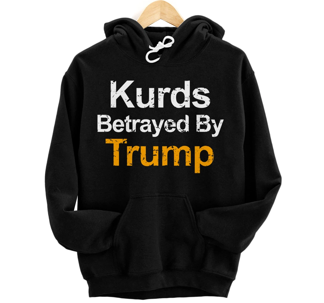 Vintage Kurds Betrayed by Trump Pullover Hoodie