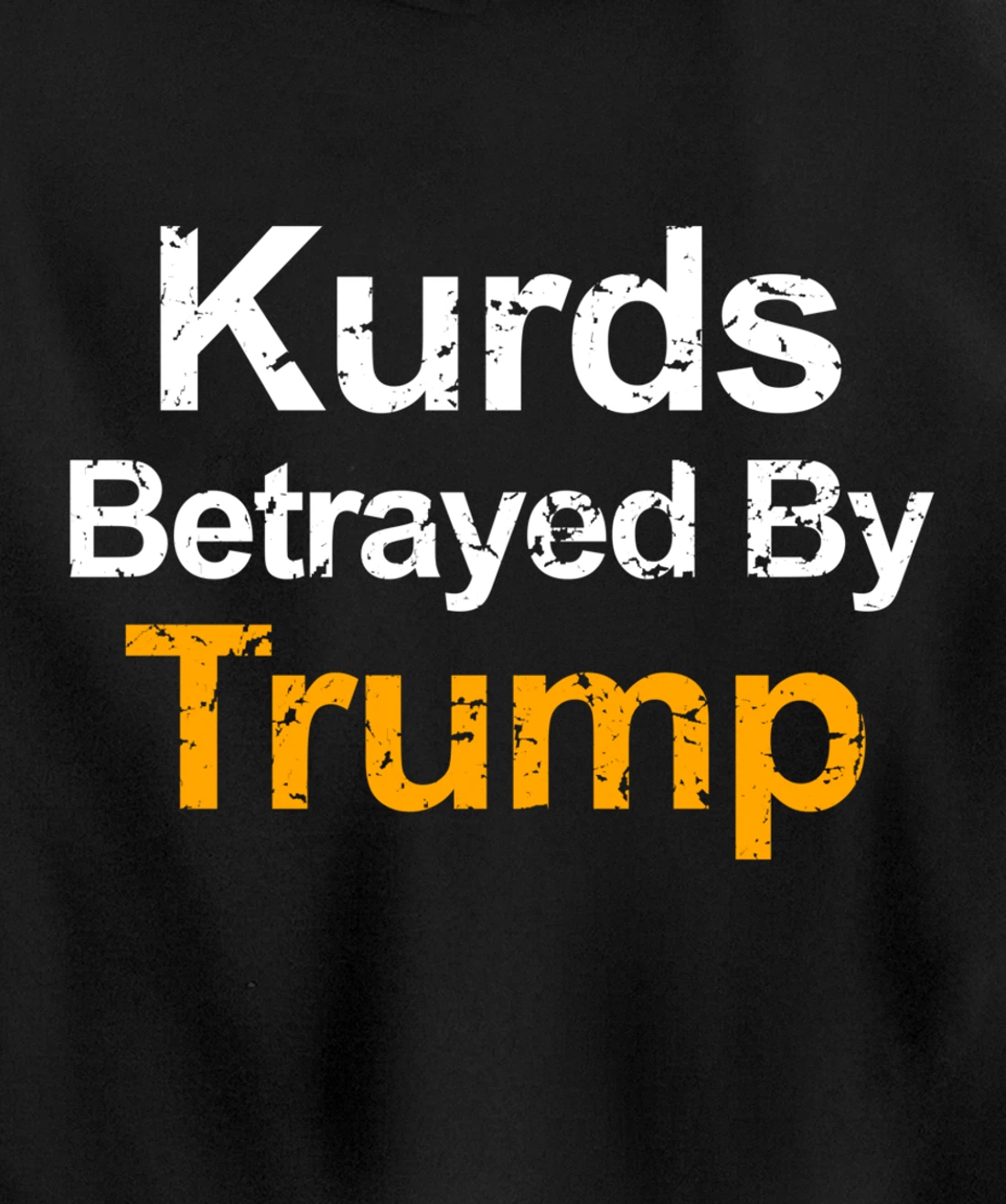 Vintage Kurds Betrayed by Trump Pullover Hoodie