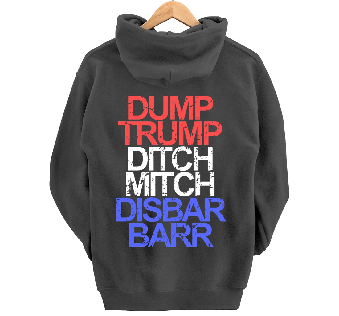 Vintage Dump Trump Ditch Mitch Disbar Barr Anti Trump Pullover Hoodie
