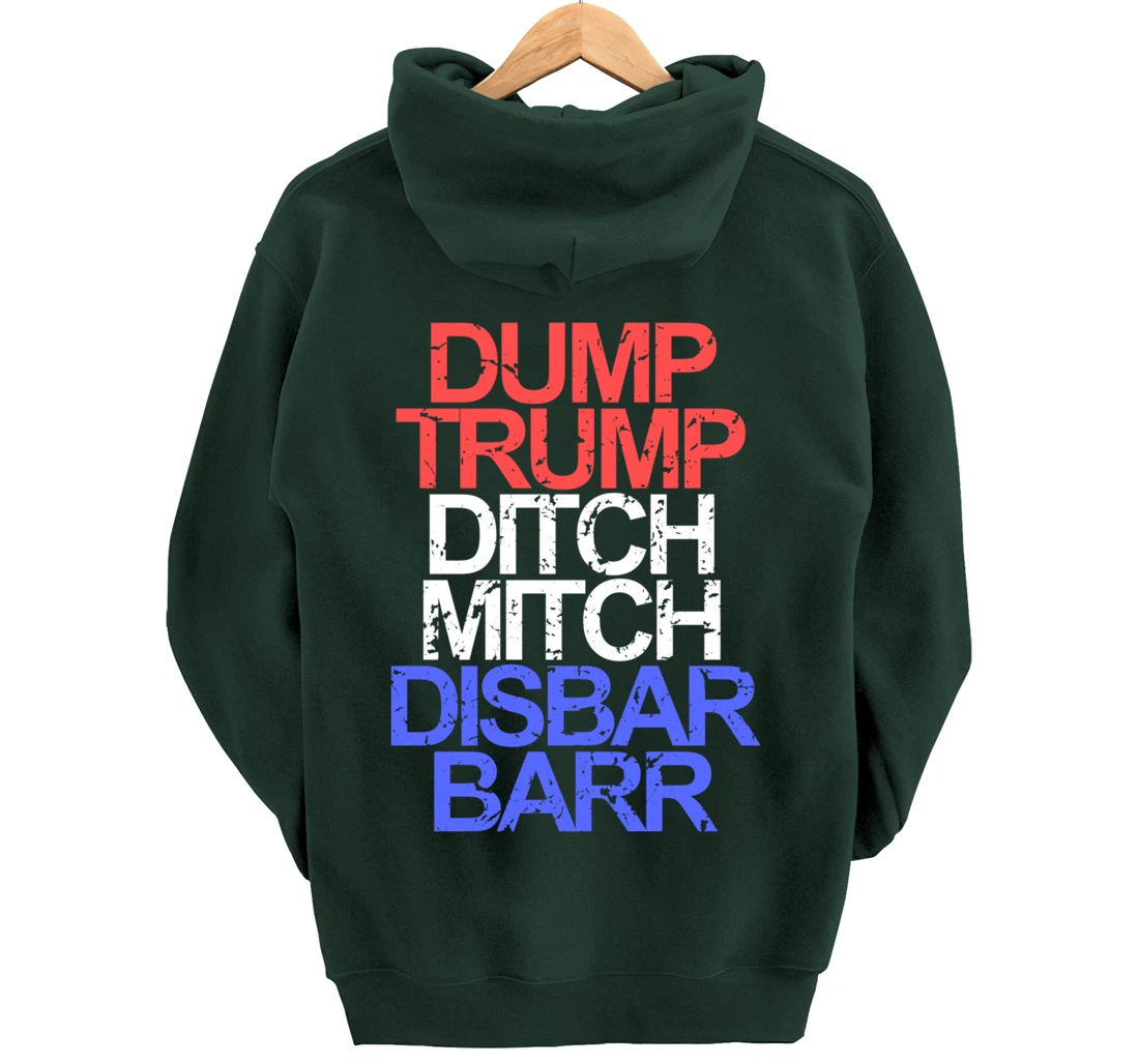 Vintage Dump Trump Ditch Mitch Disbar Barr Anti Trump Pullover Hoodie