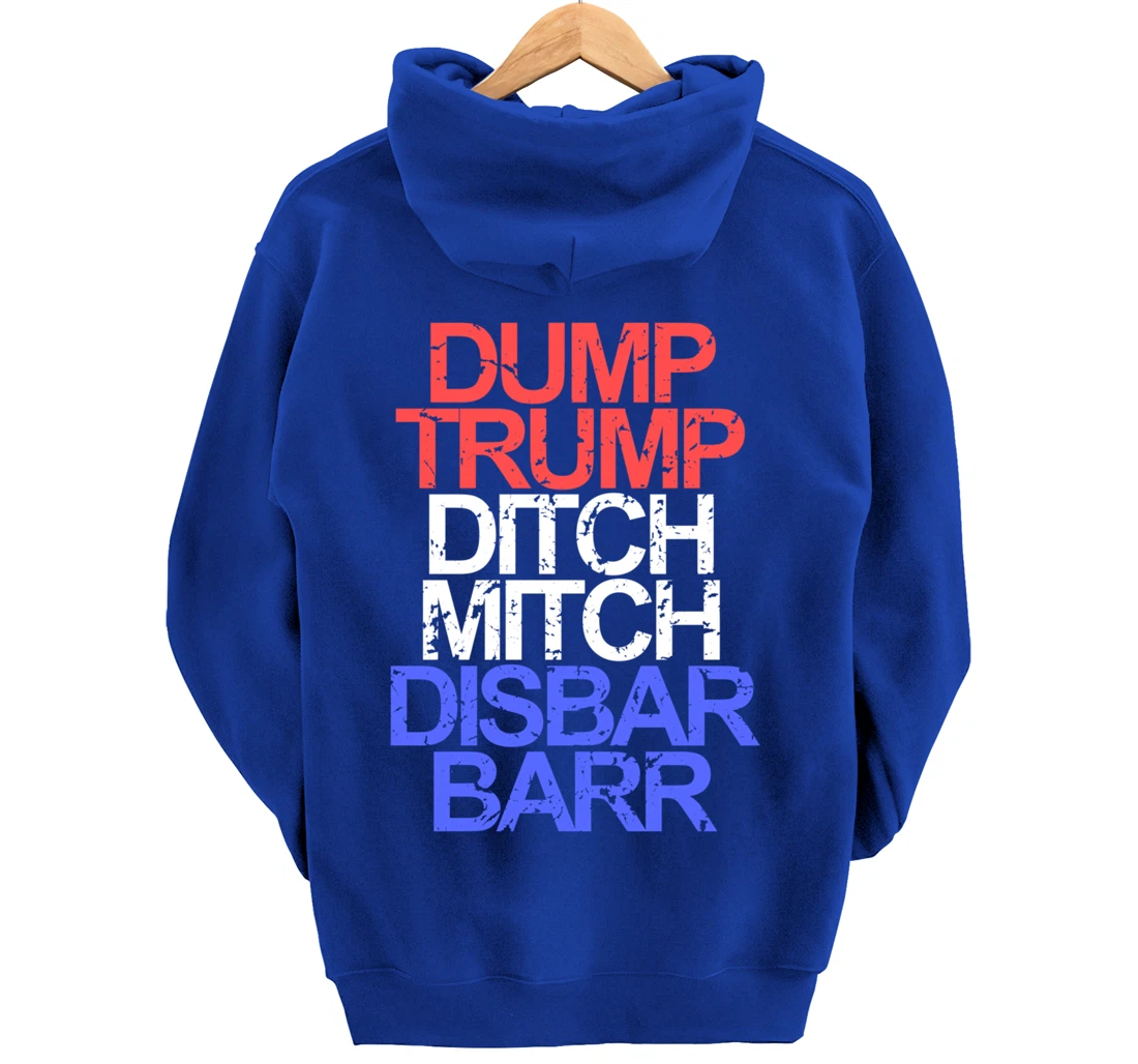 Vintage Dump Trump Ditch Mitch Disbar Barr Anti Trump Pullover Hoodie