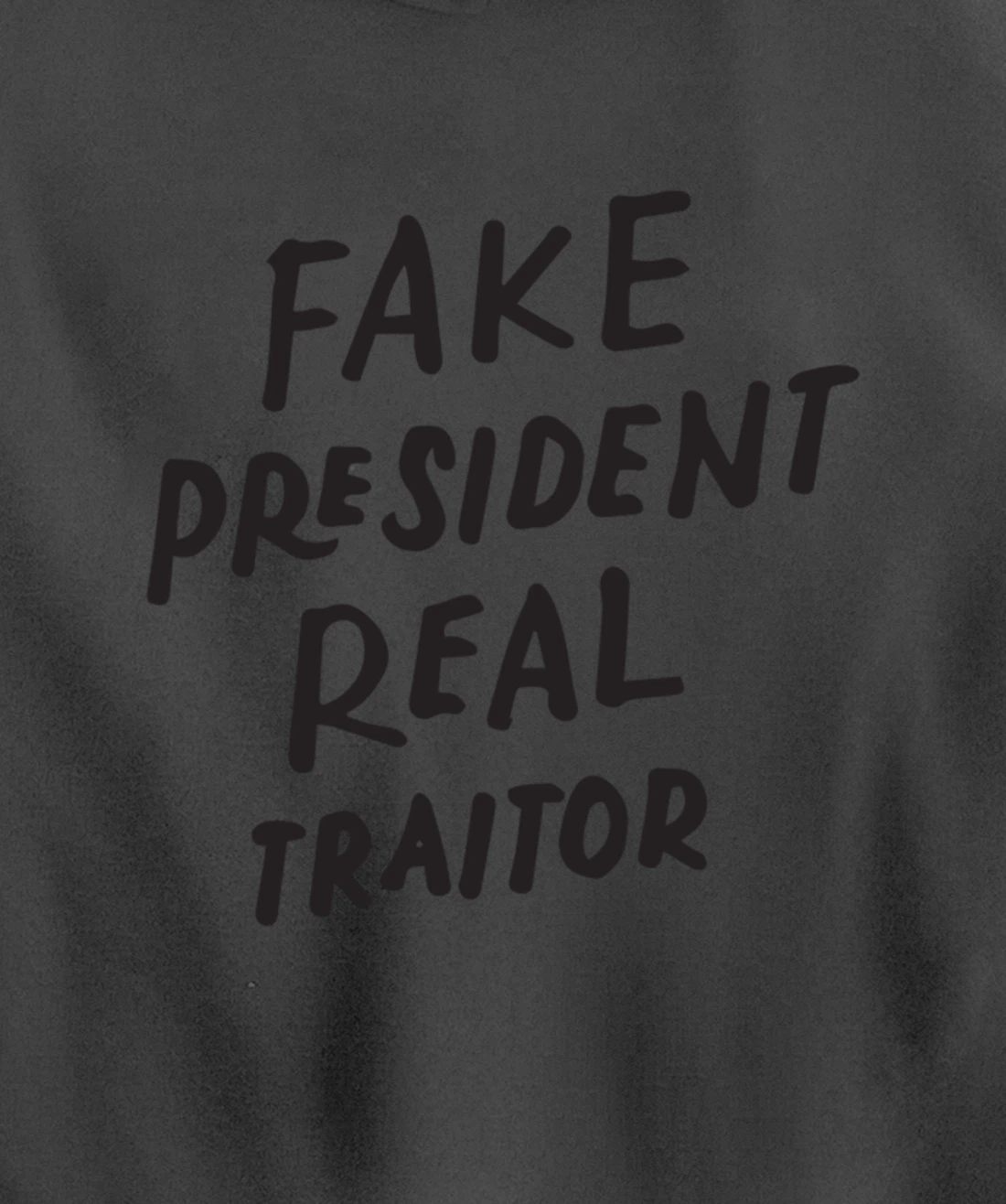 Fake President Real Traitor Trump Anti Trump Protest Gifts Pullover Hoodie