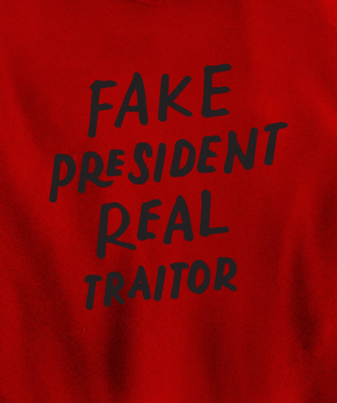 Fake President Real Traitor Trump Anti Trump Protest Gifts Pullover Hoodie