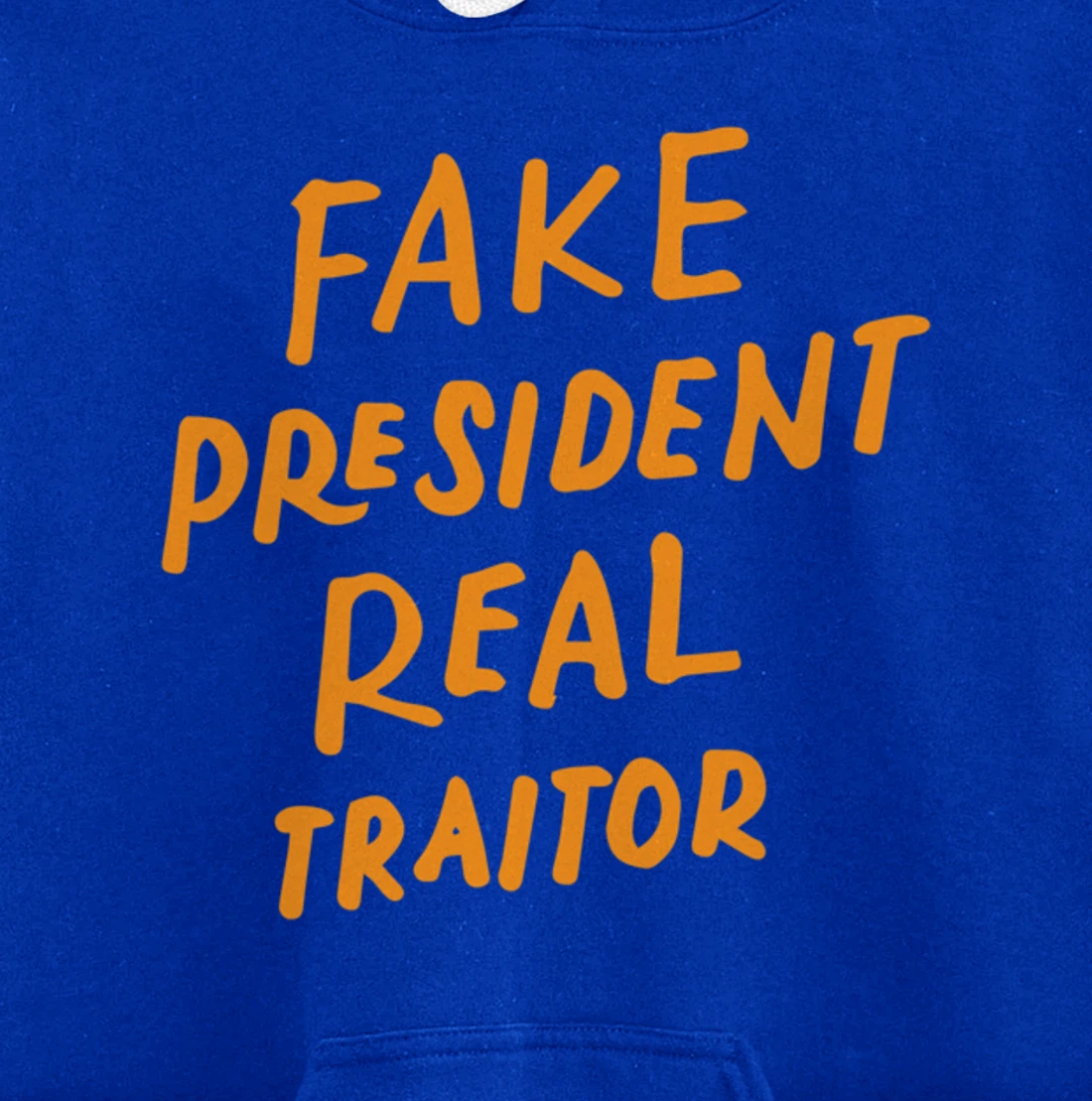Fake President Real Traitor Trump Anti Trump Protest Gifts Pullover Hoodie
