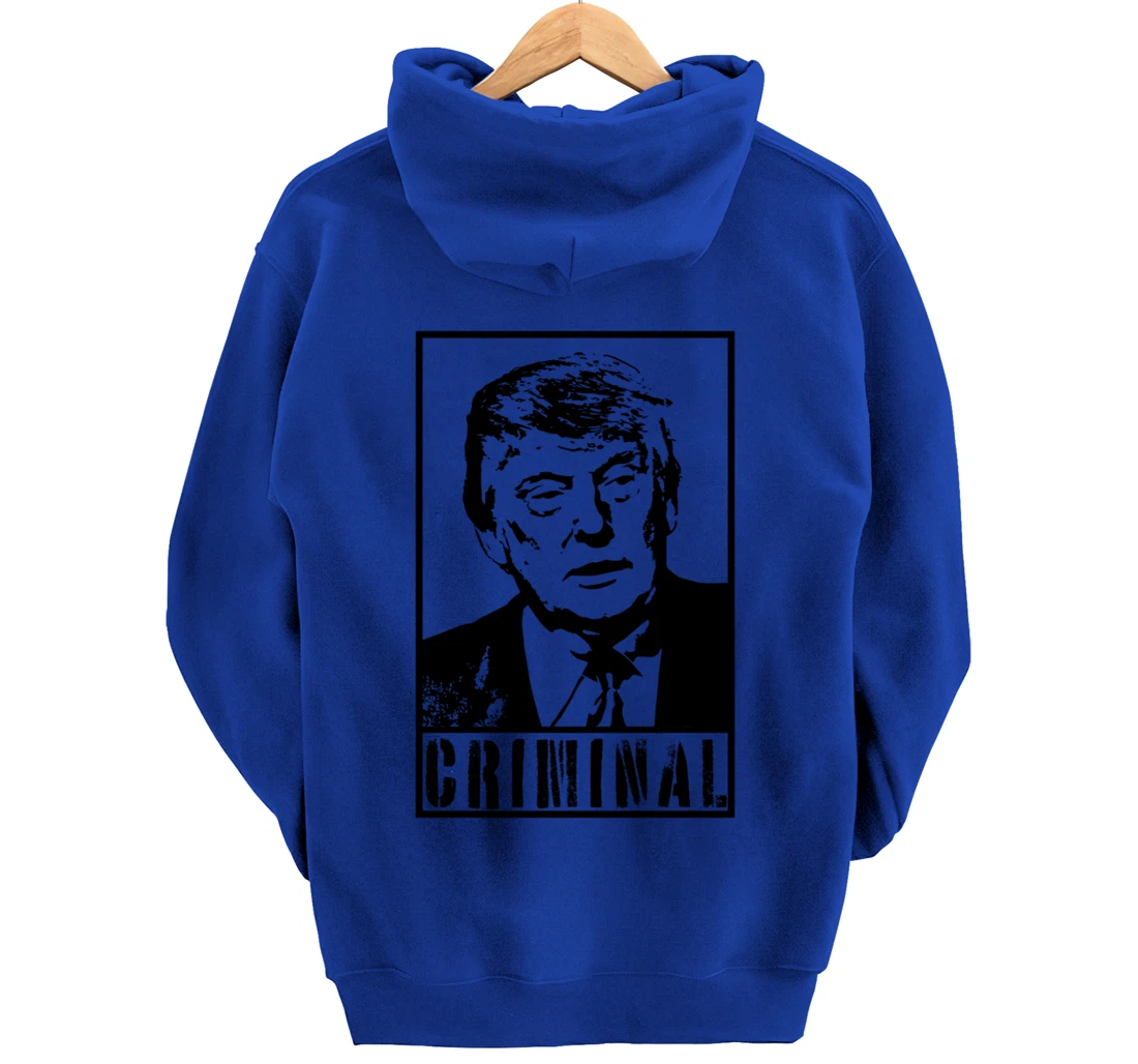 Trump is A Criminal Anti Trump Impeach the President Pullover Hoodie