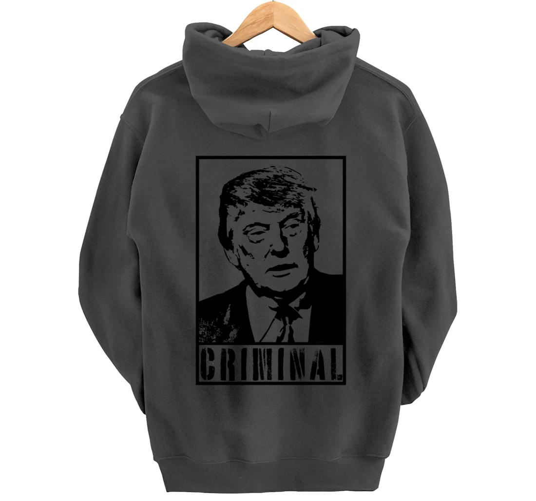 Trump is A Criminal Anti Trump Impeach the President Pullover Hoodie